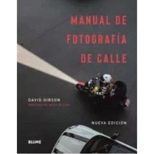 MANUAL DE FOTOGRAFIA DE CALLE - DAVID GIBSON