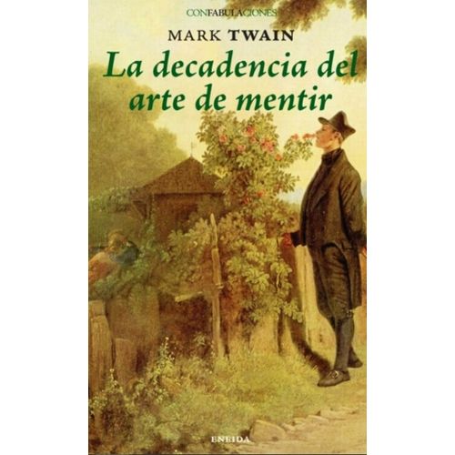 LA DECADENCIA DEL ARTE DE MENTIR - MARK TWAIN