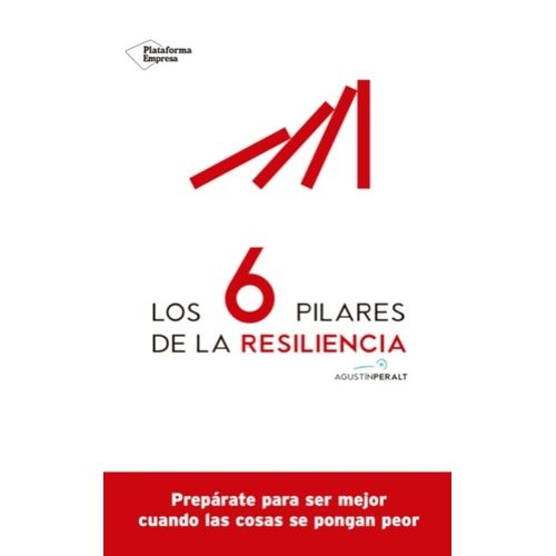 LIBRO LOS 6 PILARES DE LA RESILIENCIA / AGUSTIN PERALT