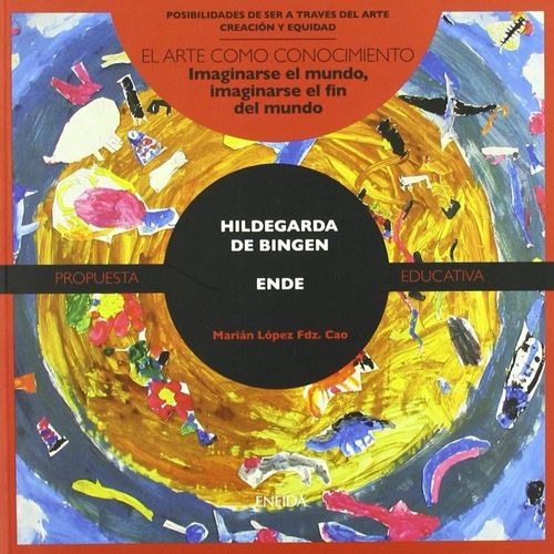 HILDEGARDA DE BINGEN - ENDE - PROPUESTA EDUCATIVA