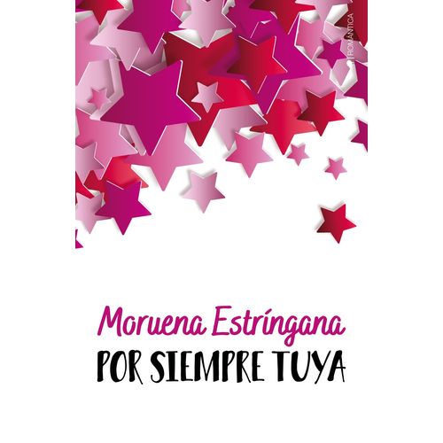 POR SIEMPRE TUYA - MORUENA ESTRIGANA