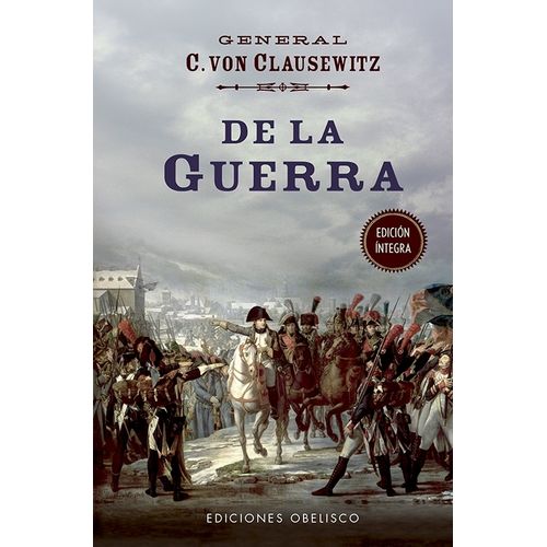 DE LA GUERRA - KARL VON CLAUSEWITZ