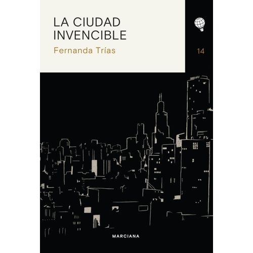 LA CIUDAD INVENCIBLE - FERNANDA TRIAS