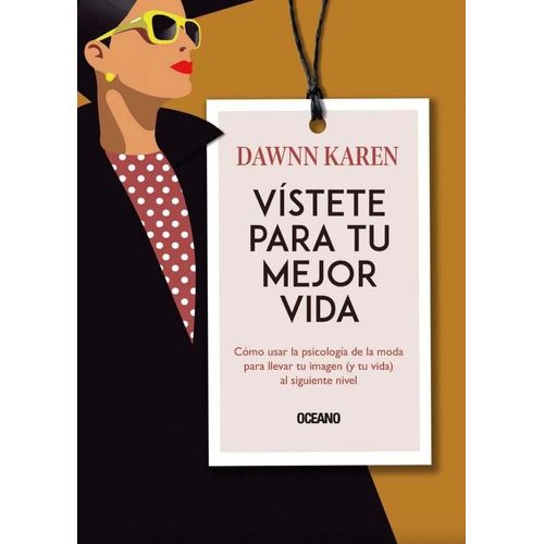 VISTETE PARA TU MEJOR VIDA - DAWNN KAREN