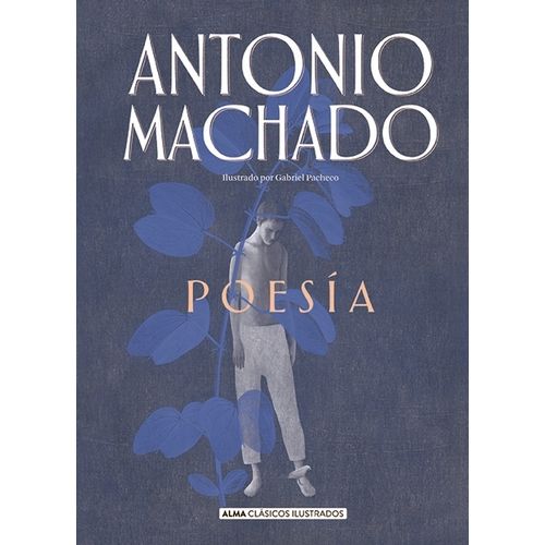 POESIA - MACHADO - CLASICOS ILUSTRADOS