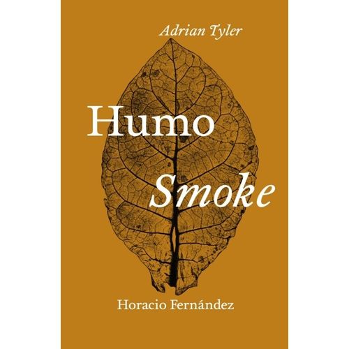 LIBRO HUMO / SMOKE - ADRIAN TYLER - HORACIO FERNANDEZ