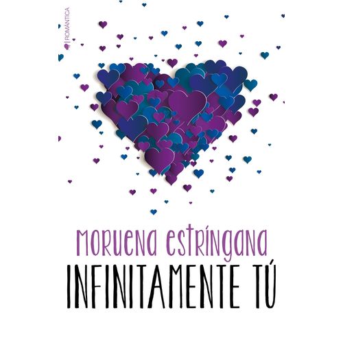 INFINITAMENTE TU - MORUENA ESTRINGANA