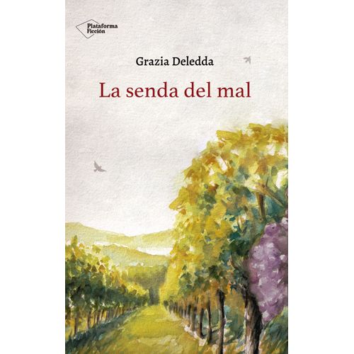 LA SENDA DEL MAL - GRAZIA DELEDDA