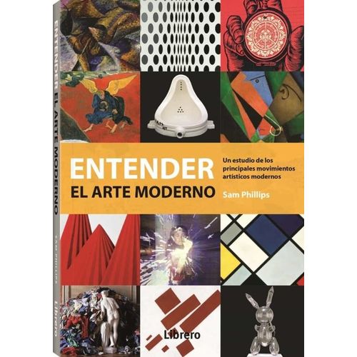 LIBRO ENTENDER AL ARTE MODERNO - SAM PHILLIPS