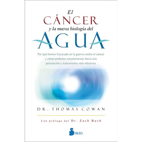 EL CANCER Y LA NUEVA BIOLOGIA DEL AGUA - THOMAS COWAN