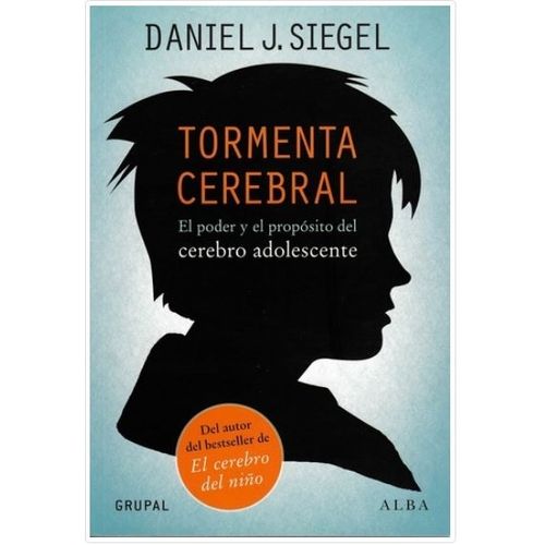 TORMENTA CEREBRAL - EL PODER Y EL PROPOSITO DEL CEREBRO ADOL