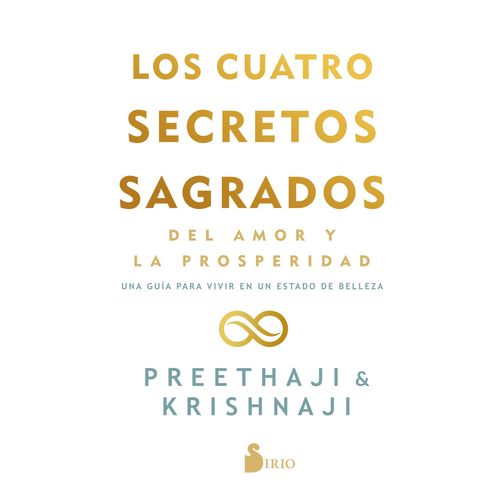 LOS CUATRO SECRETOS SAGRADOS DEL AMOR Y LA PROSPERIDAD