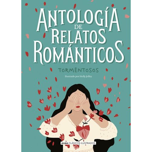 ANTOLOGIA DE RELATOS ROMANTICOS TORMENTOSOS - CLASICOS ILUST