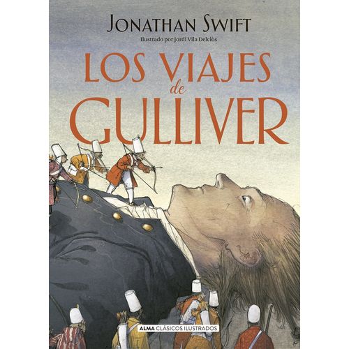 LOS VIAJES DE GULLIVER - ALMA CLASICOS ILUSTRADOS