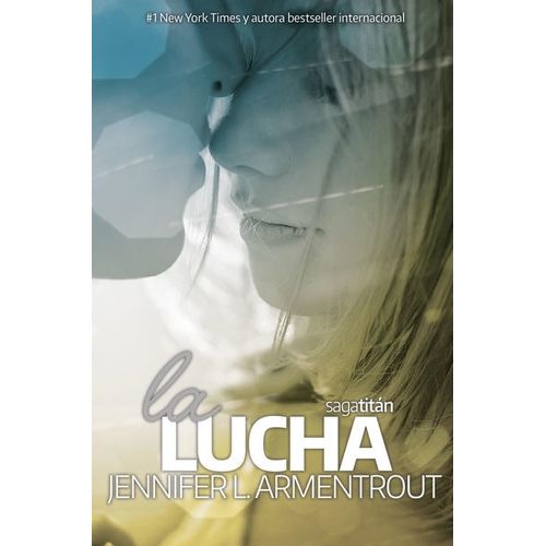LA LUCHA - SAGA TITAN 3 - JENNIFER L. ARMENTROUT