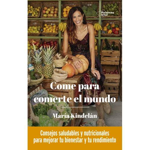 COME PARA COMERTE EL MUNDO - MARIA KINDELAN