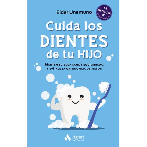 CUIDA LOS DIENTES DE TU HIJO - EIDER UNAMUNO