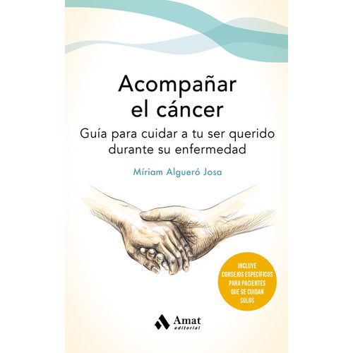 ACOMPAÑAR EL CANCER - MIRIAM ALGUERO JOSA