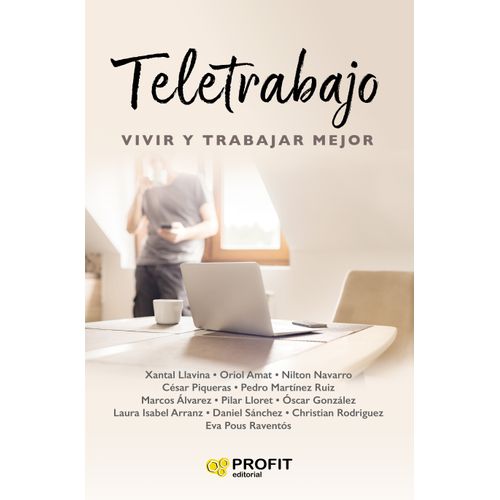 TELETRABAJO: VIVIR Y TRABAJAR MEJOR
