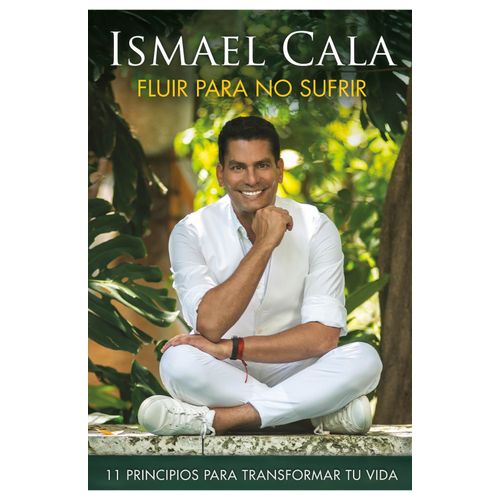 FLUIR PARA NO SUFRIR - ISMAEL CALA