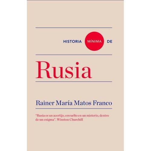 HISTORIA MINIMA DE RUSIA - RAINER MARIA MATOS FRANCO