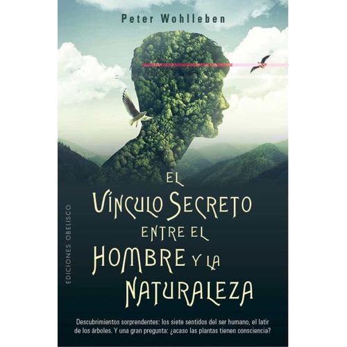 EL VINCULO SECRETO ENTRE EL HOMBRE Y LA NATURALEZA