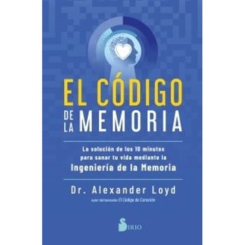 EL CODIGO DE LA MEMORIA - DR. ALEXANDER LOYD
