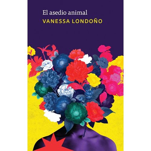 EL ASEDIO ANIMAL - VANESSA LONDOÑO