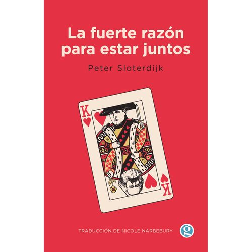 LA FUERTE RAZON PARA ESTAR JUNTOS - PETER SLOTERDIJK