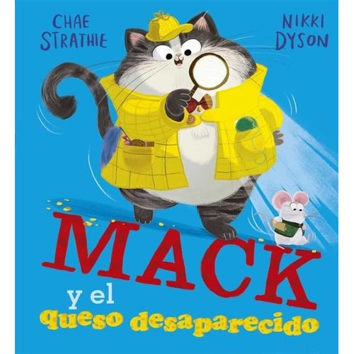 MACK Y EL QUESO DESAPARECIDO - CHAE STRATHIE