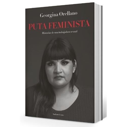 LIBRO PUTA FEMINISTA - GEORGINA ORELLANO