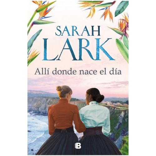 ALLI DONDE NACE EL DIA - SARAH LARK