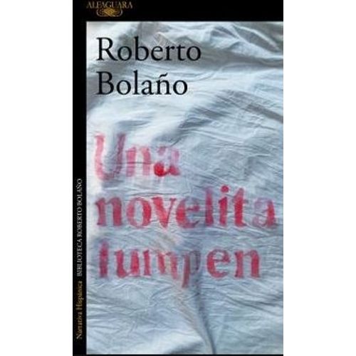 UNA NOVELITA LUMPEN - BOLAÑO