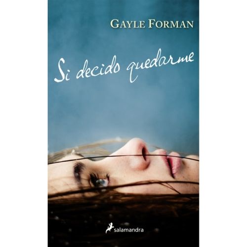 SI DECIDO QUEDARME - GAYLE FORMAN