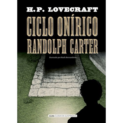 CICLO ONIRICO RANDOLPH CARTER - CLASICOS ILUSTRADOS