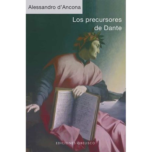 LOS PRECURSORES DE DANTE - D'ANCORA