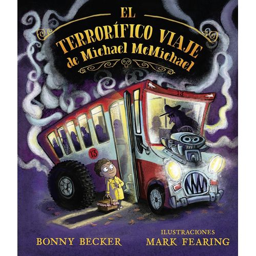 EL TERRORIFICO VIAJE DE MICHAEL MCMICHAEL - BECKER