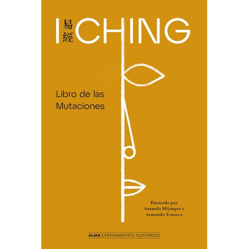 I CHING, LIBRO DE LAS MUTACIONES - PENSAMIENTO ILUSTRADO