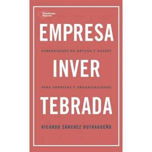LIBRO EMPRESA INVERTEBRADA - SANCHEZ BUTRAGUEÑO