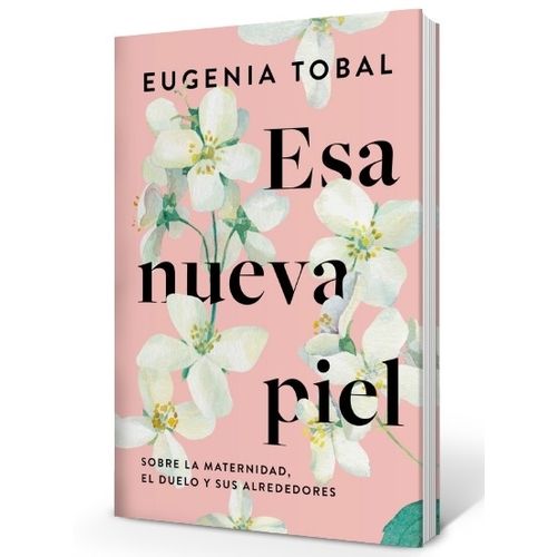 ESA NUEVA PIEL - EUGENIA TOBAL