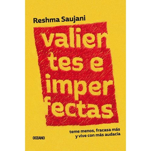 VALIENTES E IMPERFECTAS - RESHMA SAUJANI