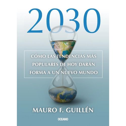2030. COMO LAS TENDENCIAS MAS POPULARES DE HOY DARAN FORMA A