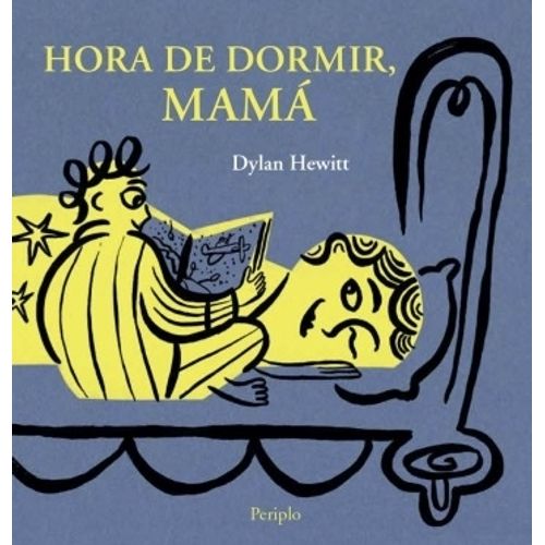 HORA DE DORMIR, MAMA - DYLAN HEWITT