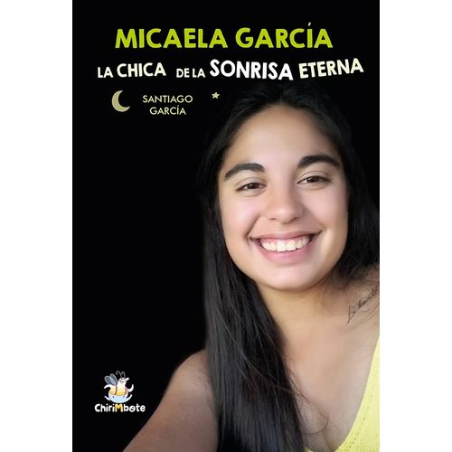 MICAELA GARCIA. LA CHICA DE LA SONRISA ETERNA - CHIRIMBOTE
