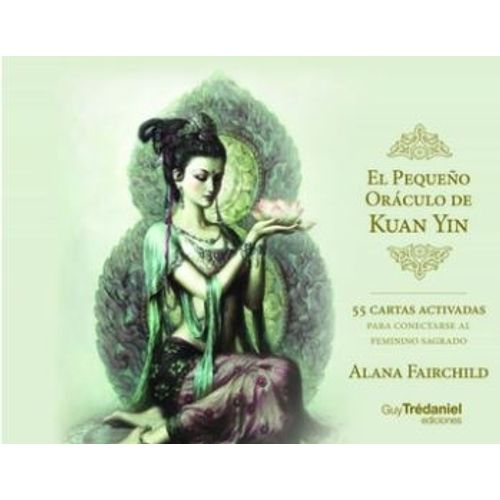 PEQUEÑO DE KUAN YIN ( CARTAS ) ORACULO - ALANA FAIRCHILD