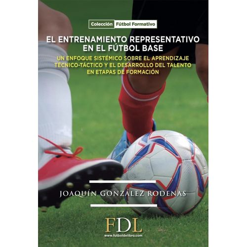 ENTRENAMIENTO REPRESENTATIVO EN EL FUTBOL BASE - GONZALEZ RO