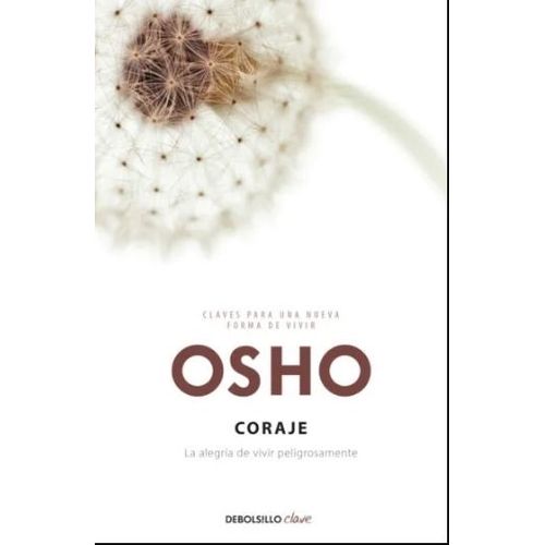 CORAJE (CLAVES PARA UNA NUEVA FORMA DE VIVIR) - OSHO