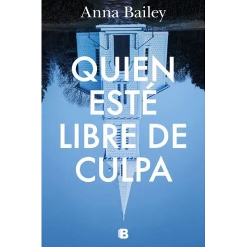 QUIEN ESTE LIBRE DE CULPA - ANNA BAILEY