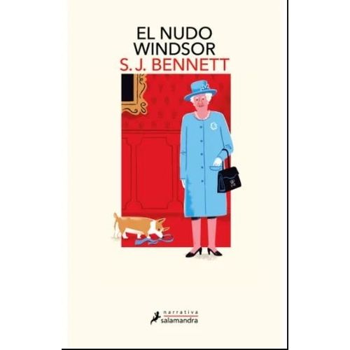 EL NUDO WINDSOR - SU MAJESTAD, LA REINA INVESTIGADORA 1