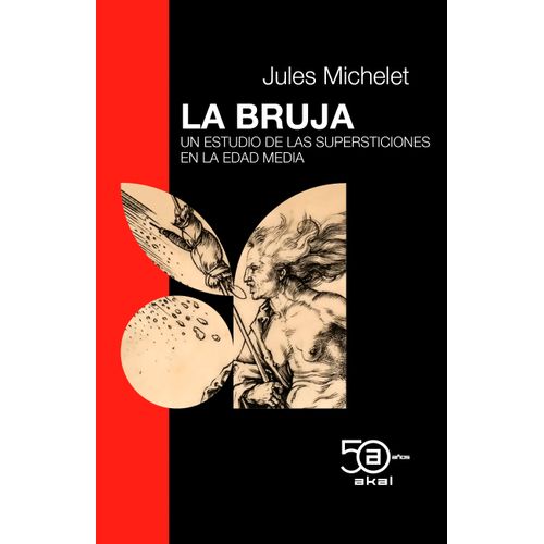LA BRUJA - UN ESTUDIO DE LAS SUPERSTICIONES EN LA EDAD MEDIA